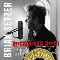 Rockabilly Riot Volume One (A Tribute To SUN Records)