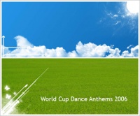World Cup Dance Anthems (CD 1)