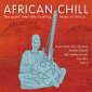 Africa Chill - African Sounds And Atmospheres