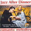 Romantic Melodies - Jazz After Dinner