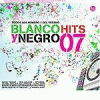 Blanco Y Negro Hits 07 (1CD)