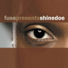 Fuse Presents Shinedoe (CD)