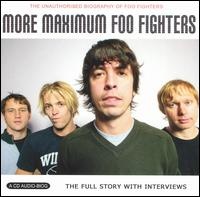More Maximum Foo Fighters The Unauthorised Biography Of (Interview)