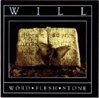 Will - Word & Flesh & Stone