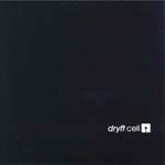 Dryft - Cell