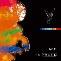 Ape To Angel