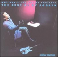 Why Don't You Try Me Tonight - The Best Of Ry Cooder